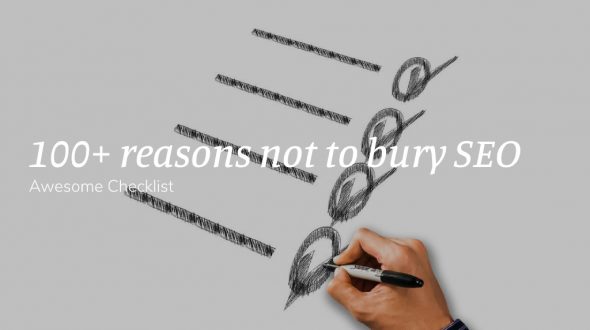 100+ reasons not to bury SEO